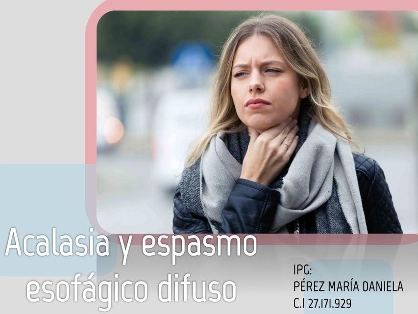 Acalasia y espasmo esofágico difuso