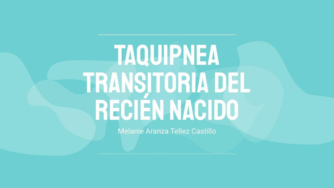 Taquipnea Transitoria del Recién Nacido 