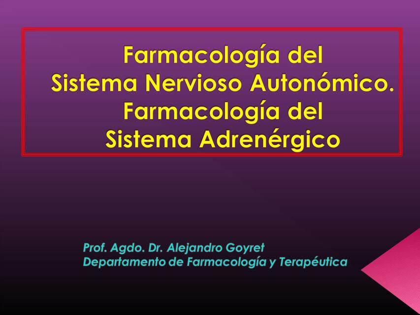 Farmacología del sistema nervioso autonómico y del sistema adrenérgico 