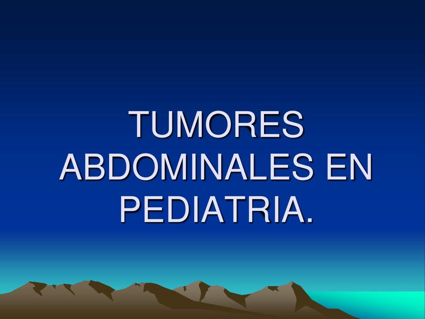 Tumores abdominales en pediatría