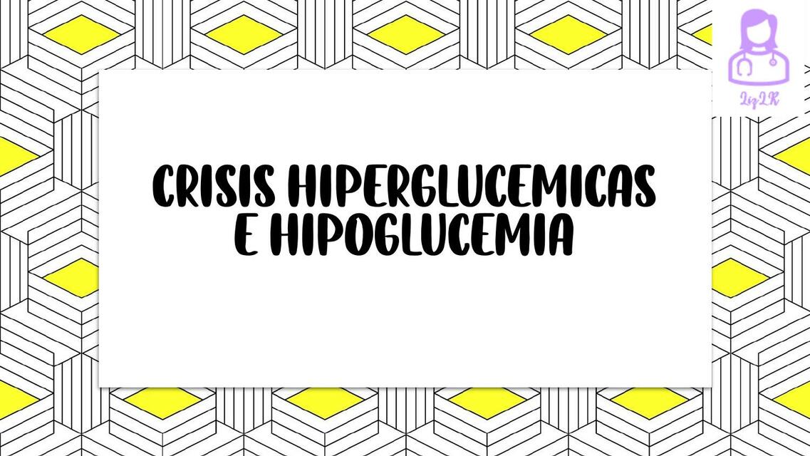 Crisis hiperglucémicas e hipoglucemia