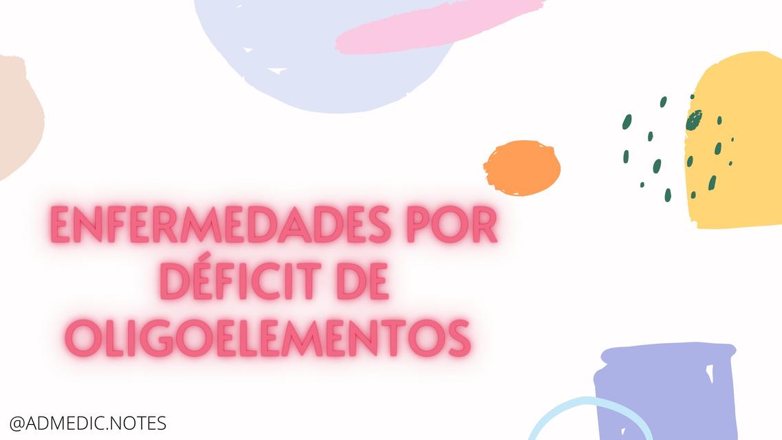 Enfermedades por déficit de oligoelementos 