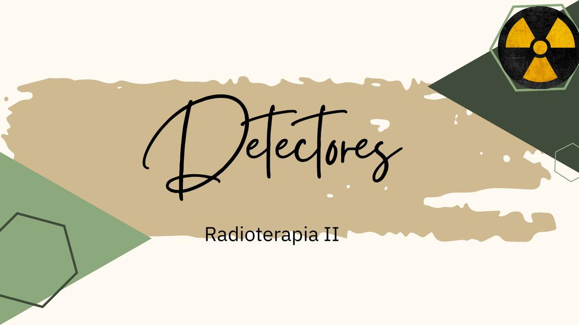 Detectores y Dosimetros en Radioterapia