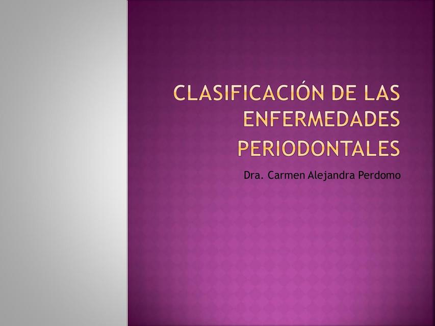 Clasificación de las enfermedades periodontales