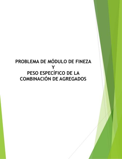 Problema de Modulo de Fineza y Peso Especifico de la Combinación de Agregados 