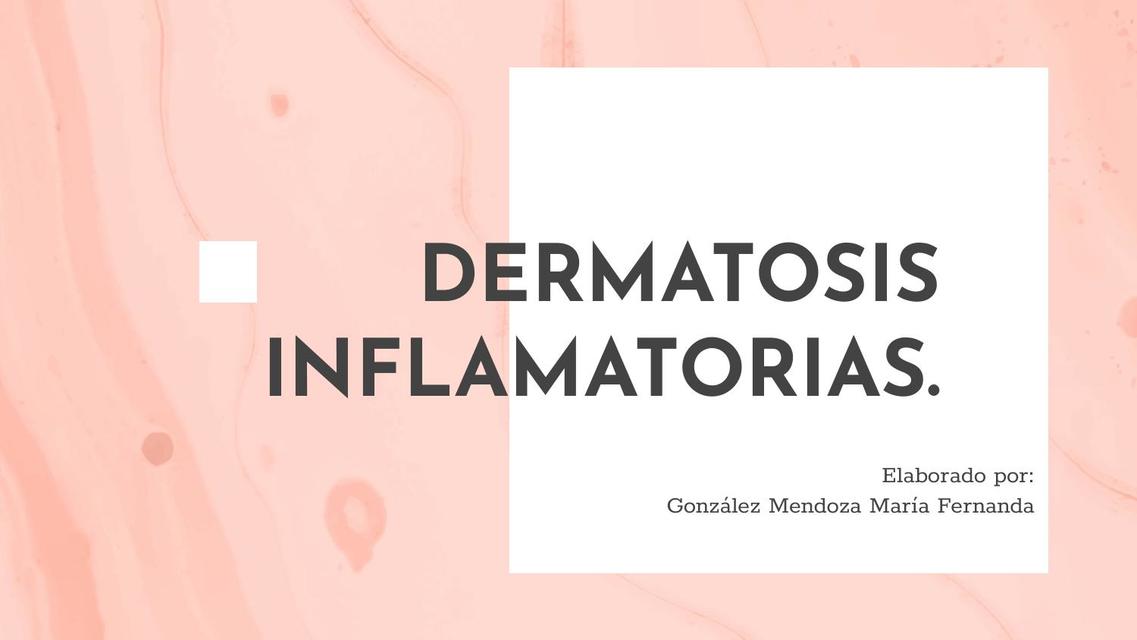 DERMATOSIS INFLAMATORIA