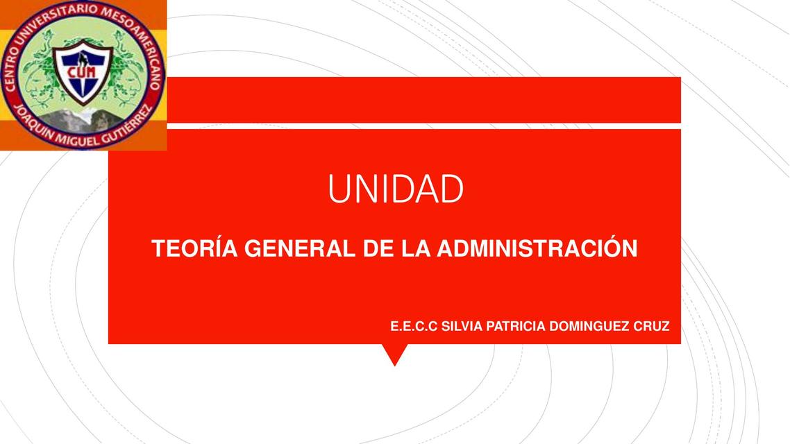 Unidad 1 - Teoría general de la administración