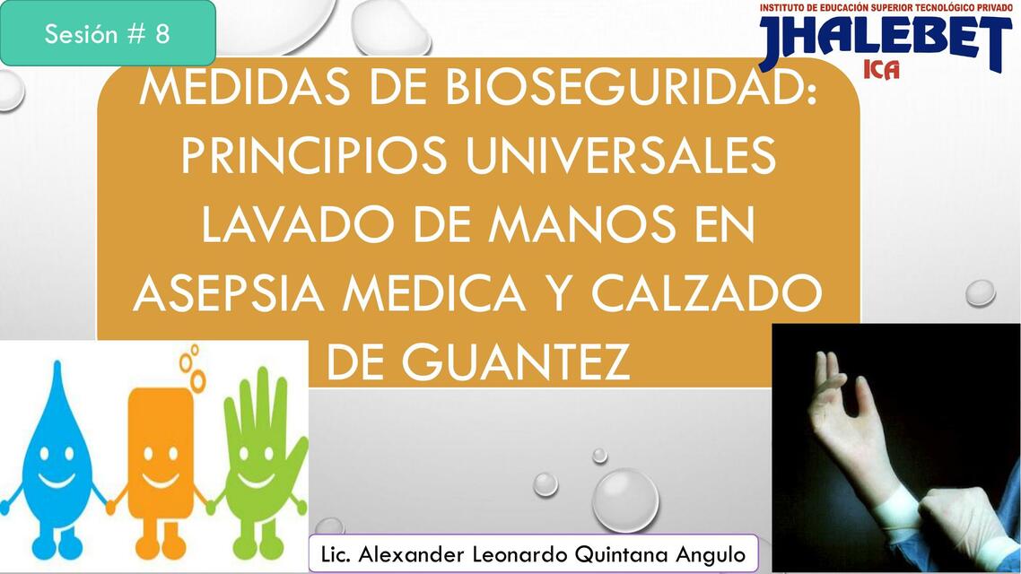 Medidas de Bioseguridad: Principios Universales Lavado de Manos en Asepsia Médica y Calzado de Guantez 