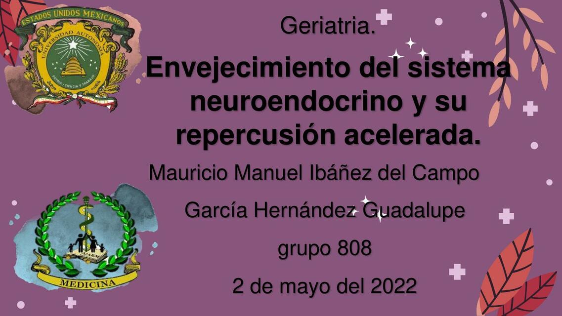 Envejecimiento del Sistema Neuroendocrino y su Repercusión Acelerada 