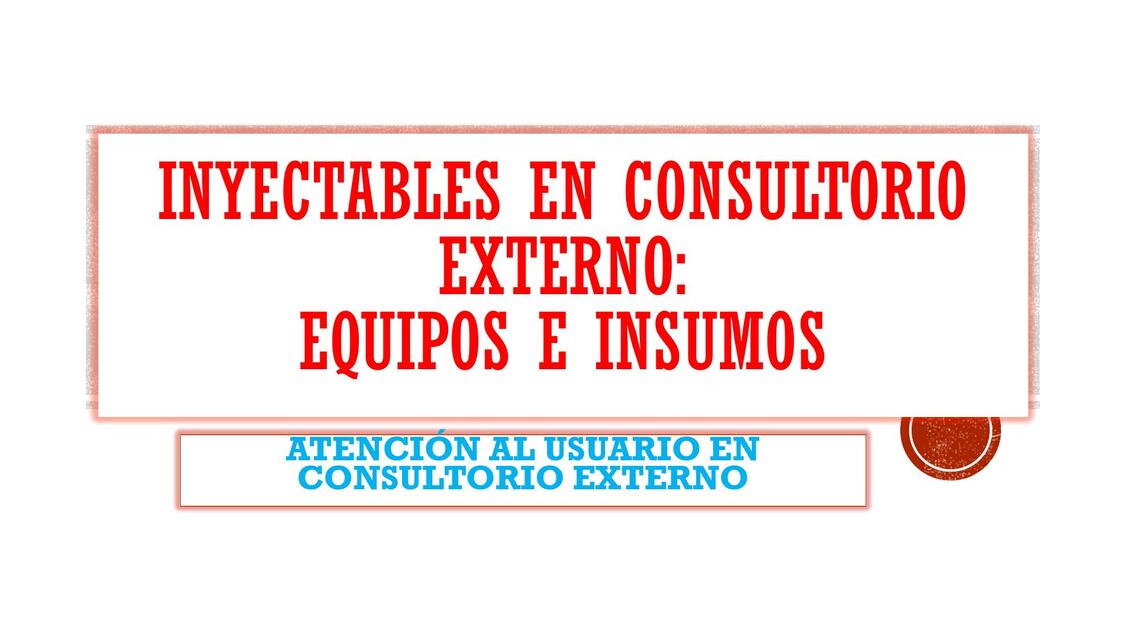 Inyectables en Consultorio Externo 