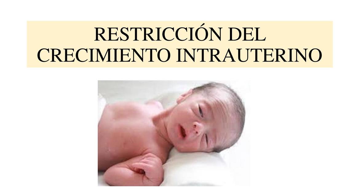 Restricción del Crecimiento Intrauterino