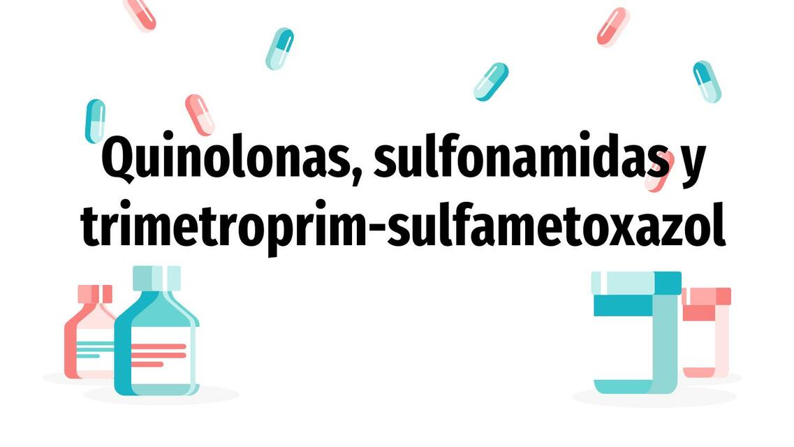 Quinolonas, sulfonamidas y trimetroprim-sulfametoxazol