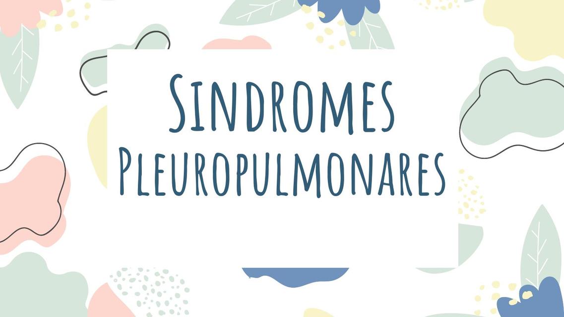 Síndromes Pleuropulmonares