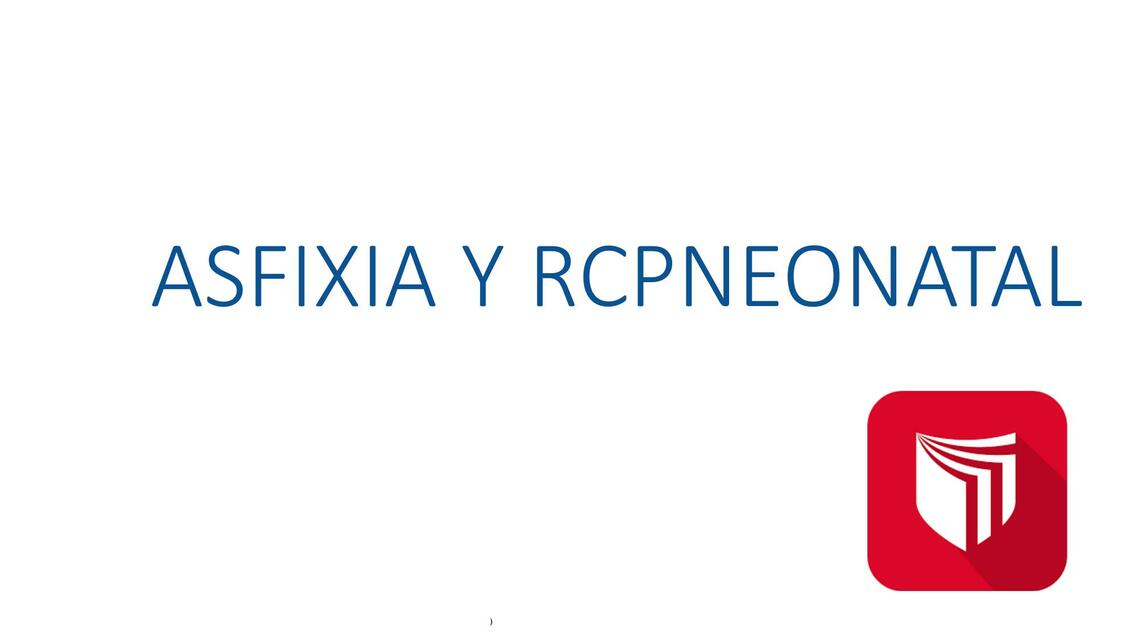 Asfixia y RCP Neonatal 