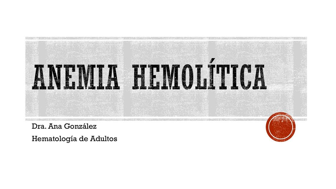 Anemia Hemolítica 