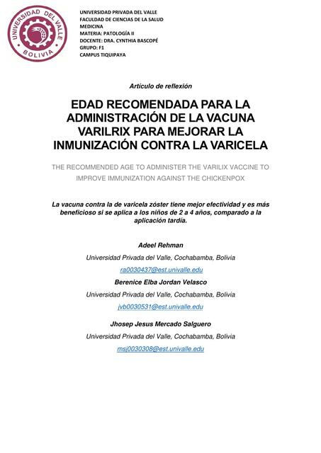 La vacuna contra la de varicela zóster tiene mejor efectividad y es más beneficioso si se aplica a los niños de 2 a 4 años, comparado a la aplicación tardía