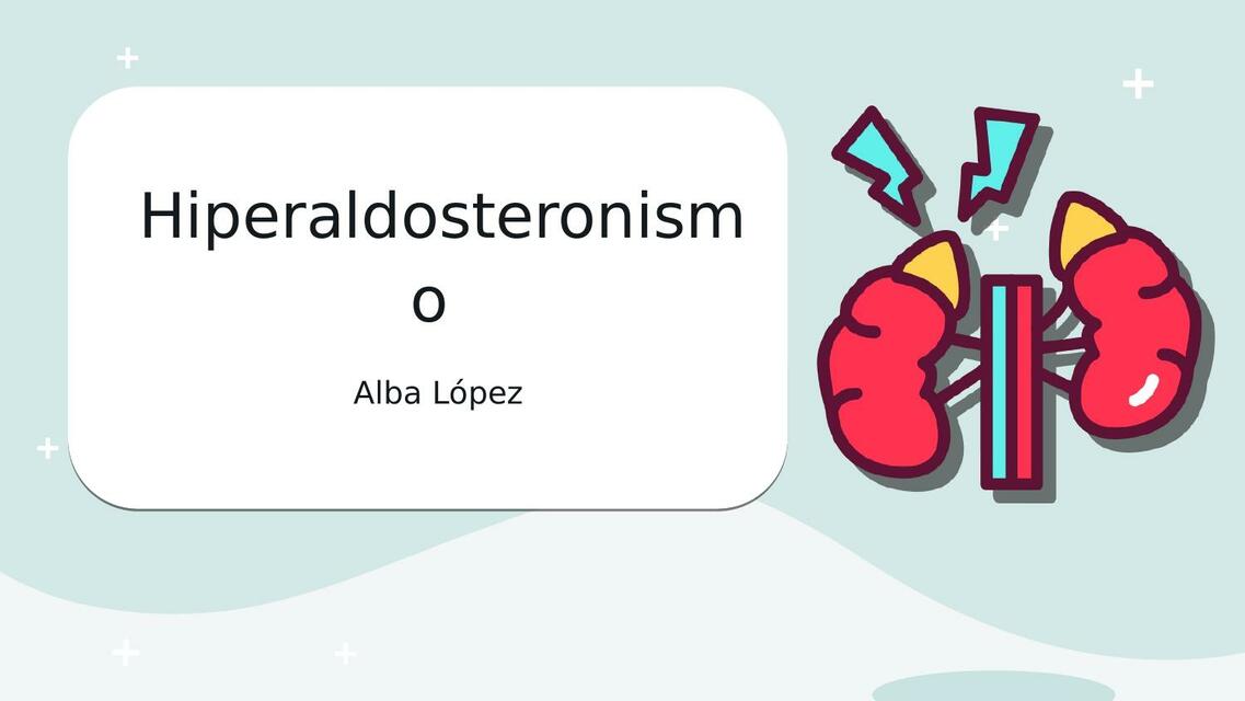Hiperaldosteronismo Alba Pichardo López uDocz