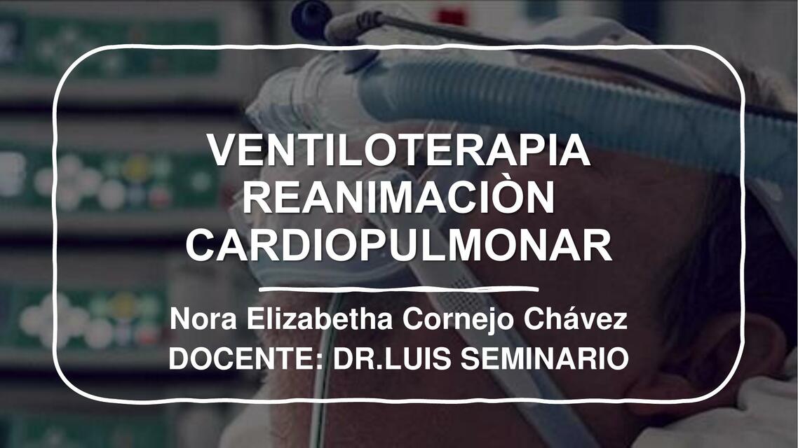 Ventiloterapia Reanimación Cardiopulmonar 