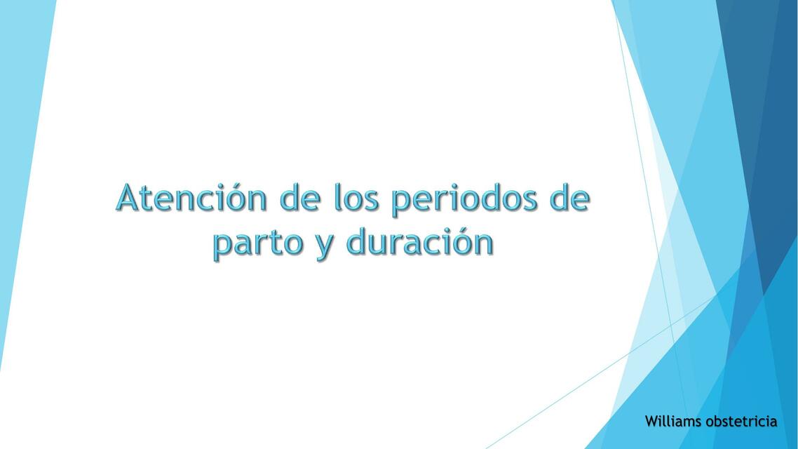 Atención de los periodos de parto y duración