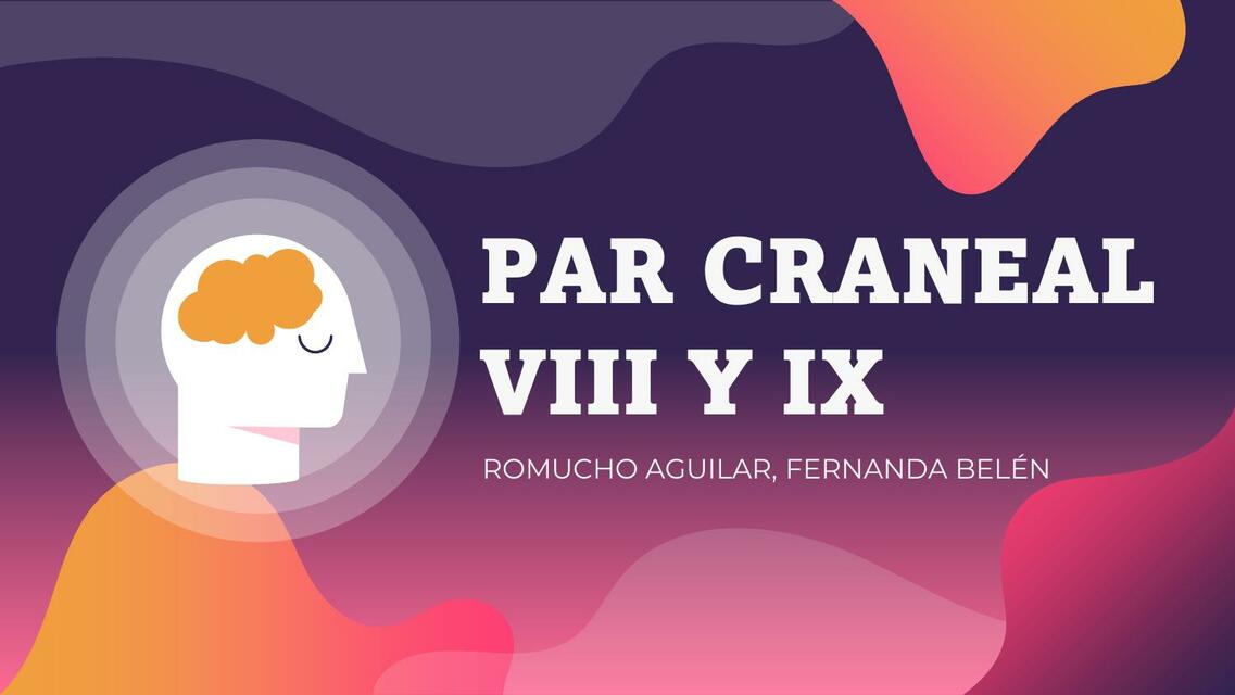 Técnicas evaluar VIII y IX par craneal