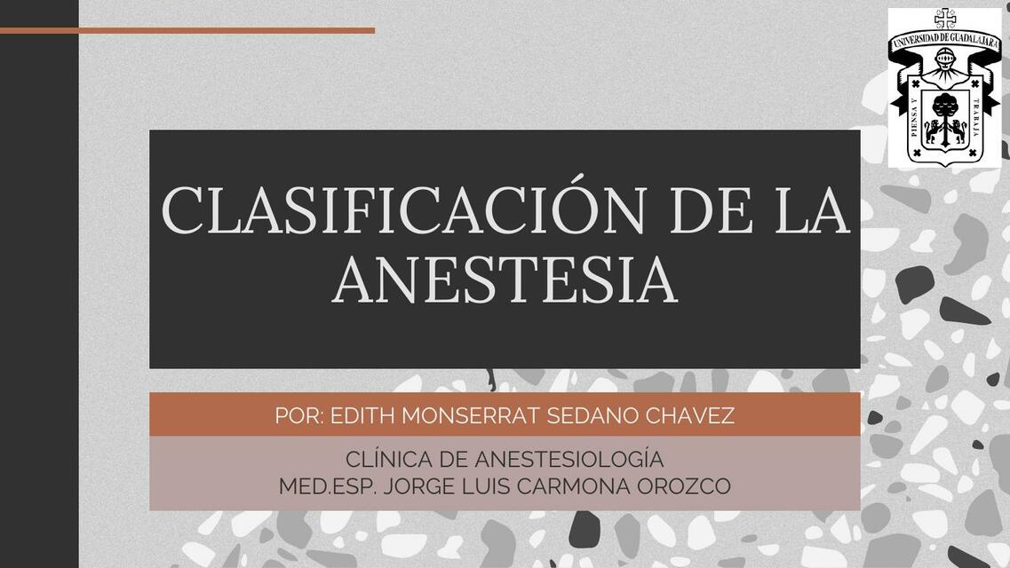 Clasificación de la anestesia.