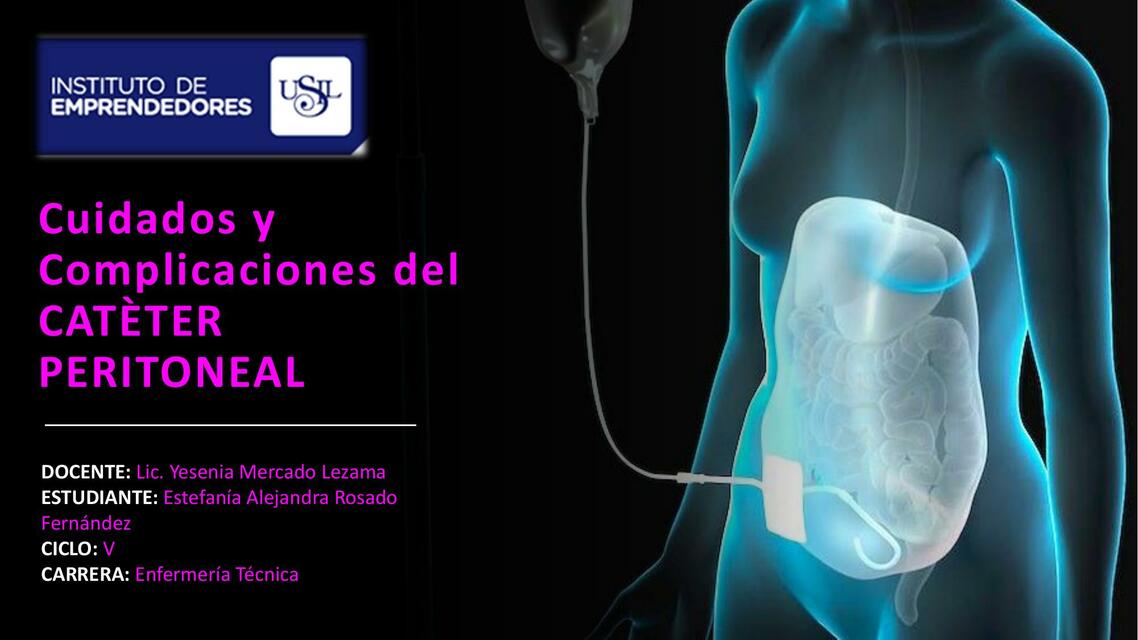 CUIDADOS Y COMPLICACIONES DEL CATÉTER PERITONEAL