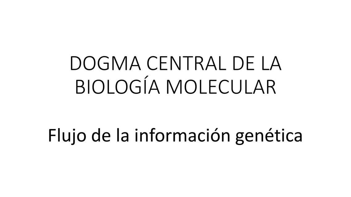 Dogma central de la biología molecular 