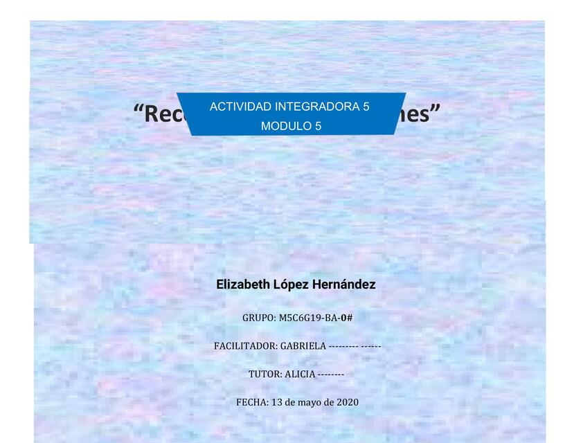 Actividad integradora 5 reconocer investigaciones 2020