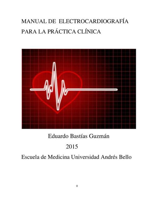 MANUAL DE  ELECTROCARDIOGRAFÍA PARA LA PRÁCTICA CLÍNICA