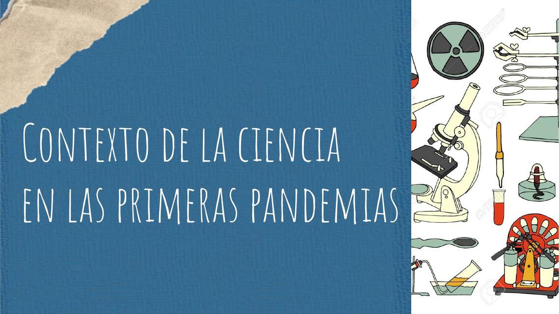 Contexto de la Ciencia en las Primeras Pandemias