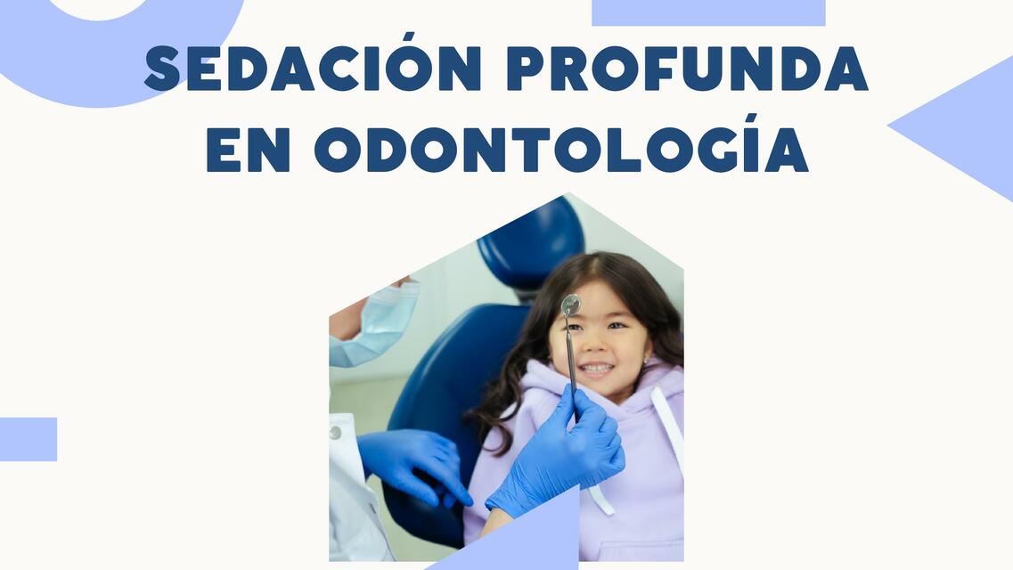 Sedación profunda en odontología