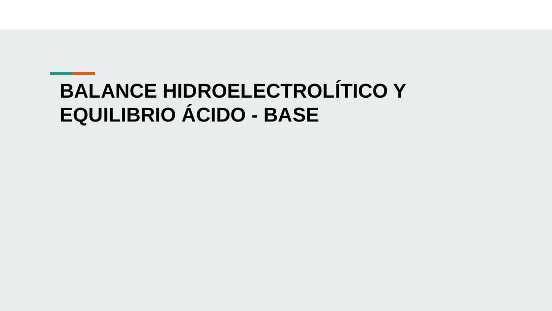 Balance hidroelectrolítico y equilibrio ácido 