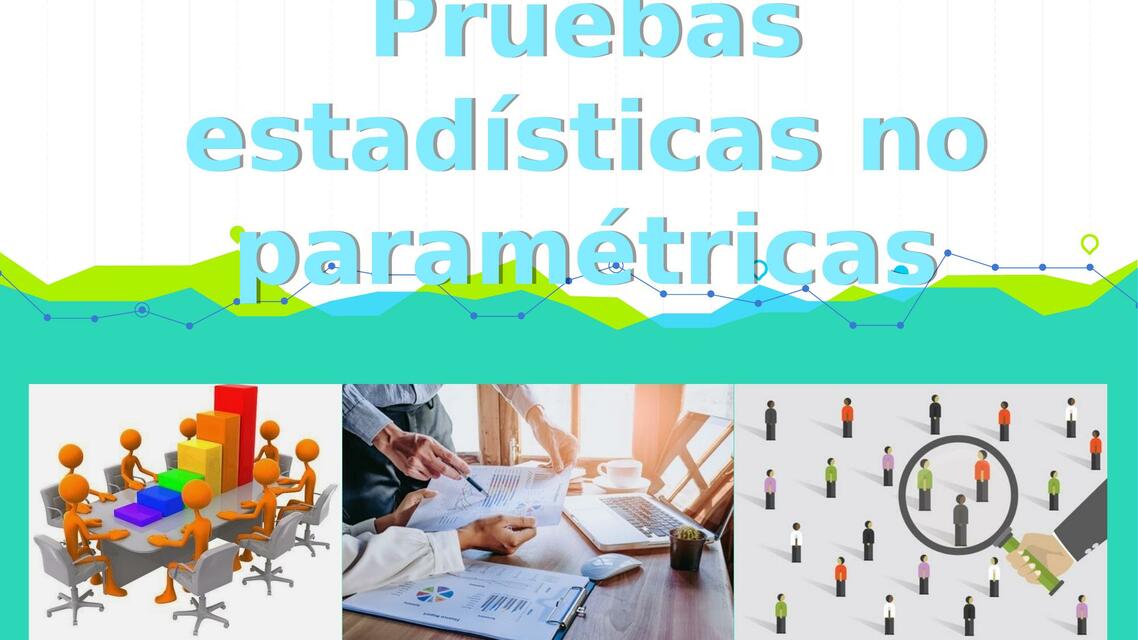 Pruebas estadísticas no paramétricas