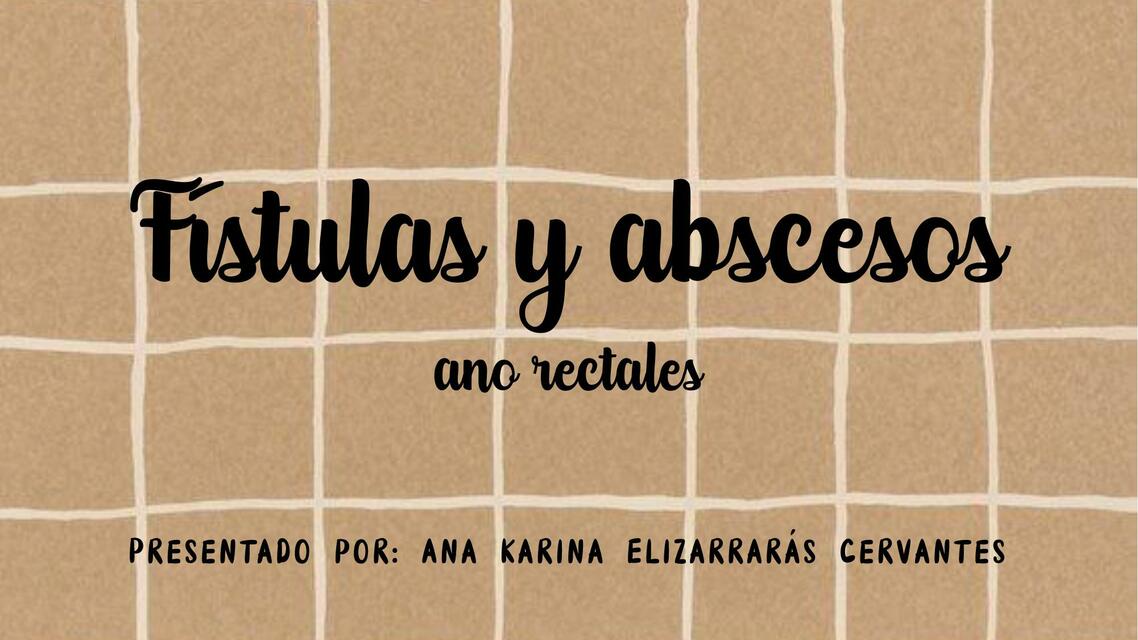 FÍSTULAS Y ABSCESOS