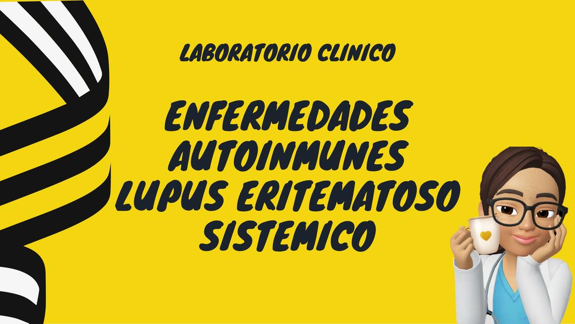 ENFERMEDADES AUTOINMUNES LUPUS ERITEMATOSO SISTÉMICO