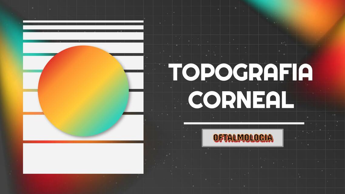 TOPOGRAFIA CORNEAL