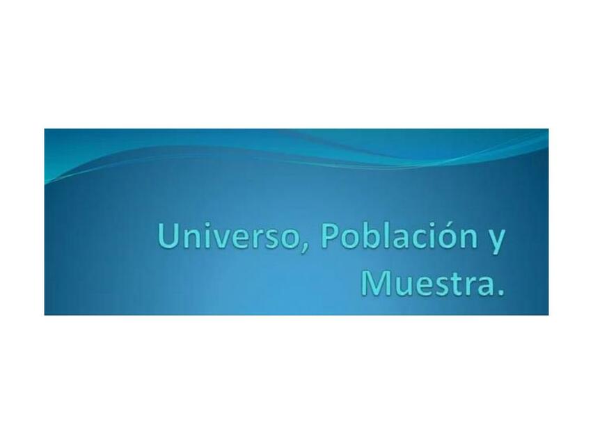 Universo, población y Muestra