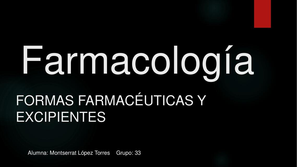 Farmacología. Formas Farmacéuticas y Excipientes