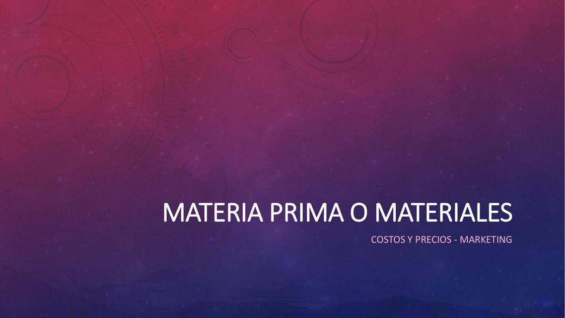 Materia Prima o Materiales