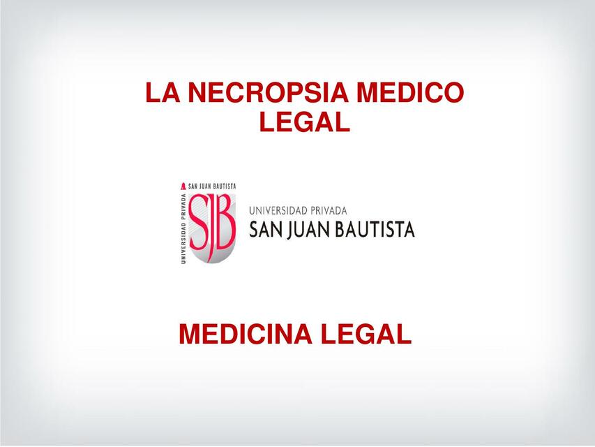 La Necropsia Médico Legal