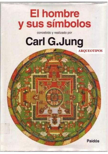 El Hombre y sus Símbolos, Concebido y Realizado por Carl Jung Arquetipos