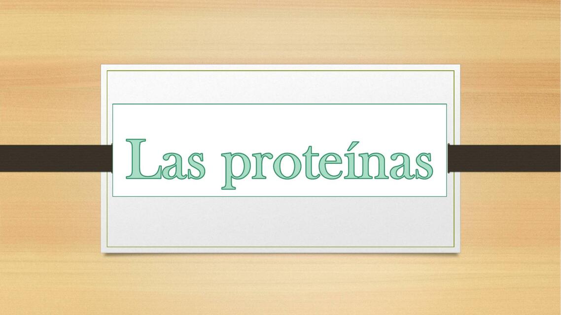 Las Proteínas