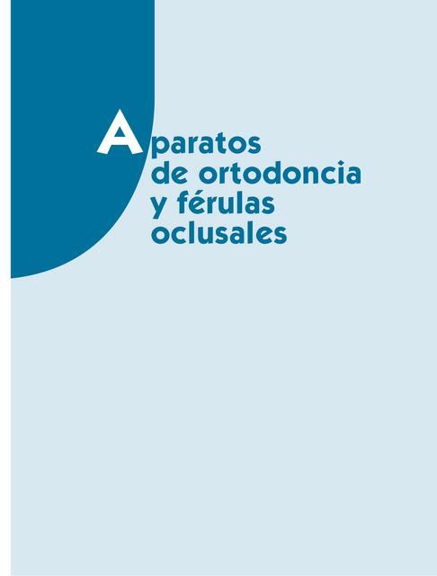 Presentaciones de Aparatos de Ortodoncia y Férulas Oclusales