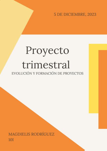 Proyecto trimestral: Evolución y formación de proyectos