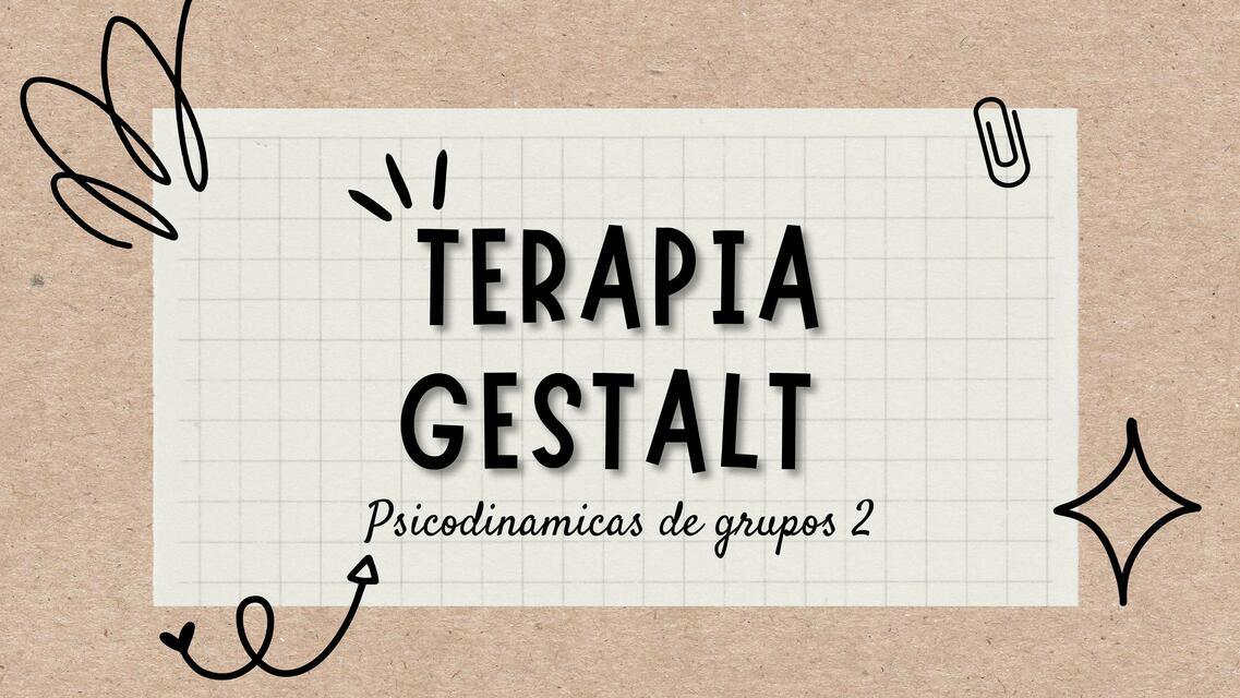 Objetivos de la terapia Gestalt en la terapia psicodinámica 