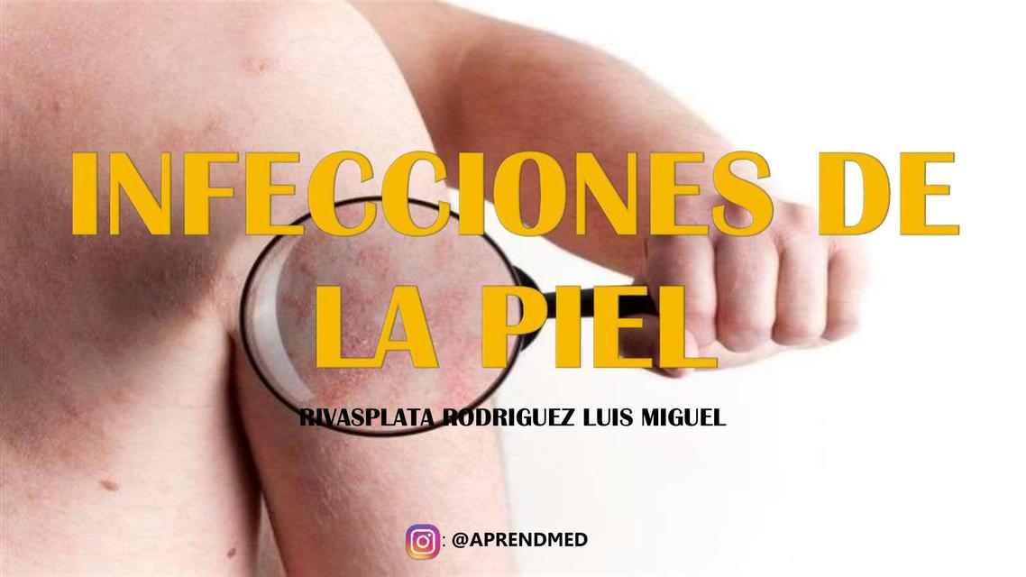 DERMATOLOGÍA: INFECCIONES DE LA PIEL