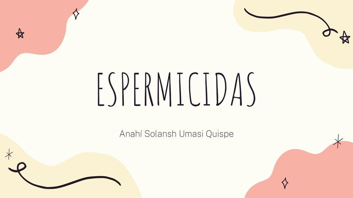 Espermicidas ANAHI SOLANSH UMASI QUISPE uDocz