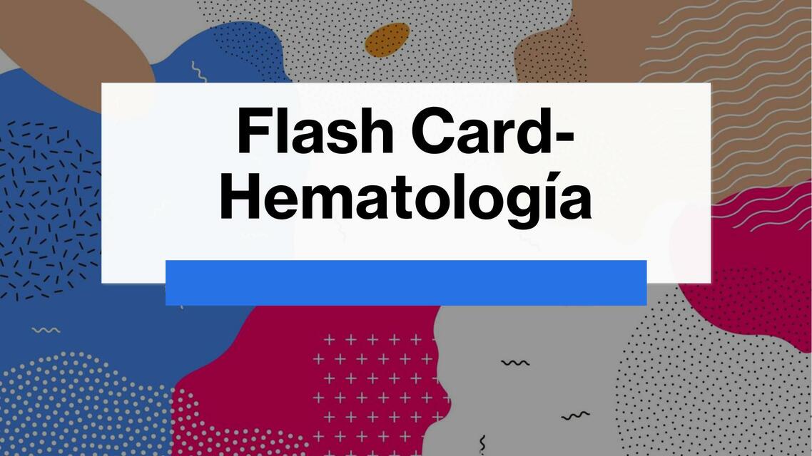 Flash CardHematología Felisa Ivania Gomez Garcia uDocz