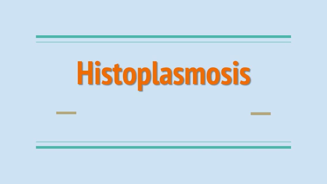 Histoplasmosis