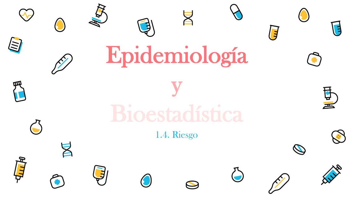 Epidemiología y bioestadística sesión 4